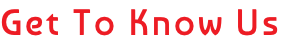 Get To Know Us